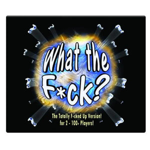 What the F*Ck? - Totally F*Cked Up Version