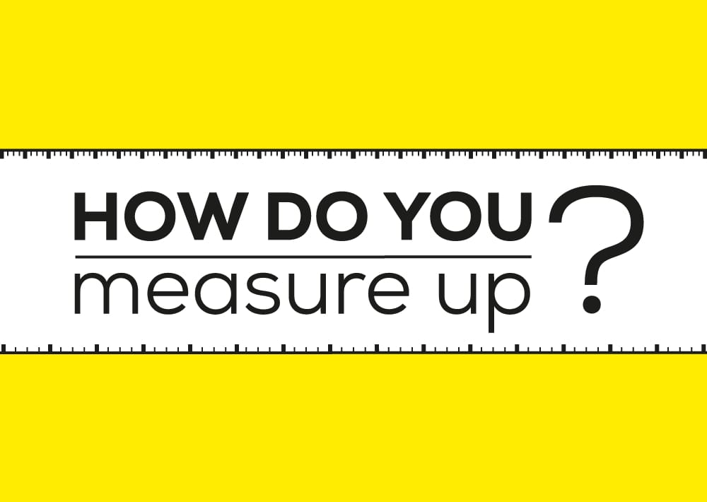 How Do You Measure Up?