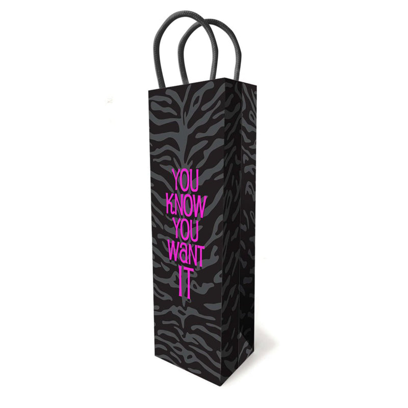 You Know You Want It Gift Bag